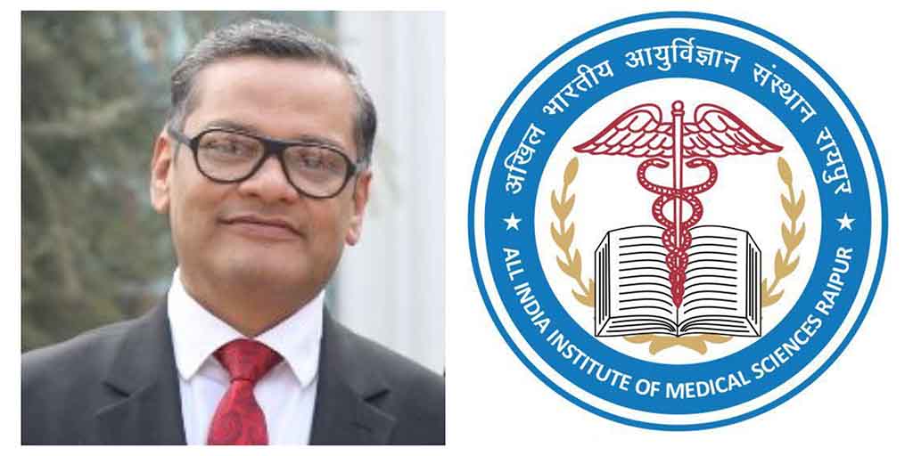 Prof. (Dr.) Ajai Singh gets Additional Charge of AIIMS Raipur